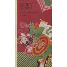 Robin Hood [vyprávění pro děti podle starých anglických pověstí a balad] (edice Obnovené obrazy)